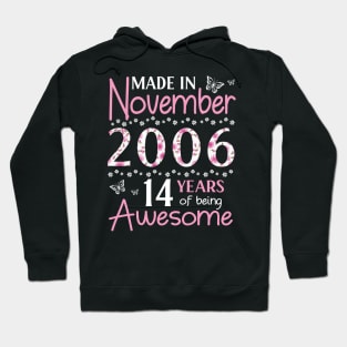 Made In November 2006 Happy Birthday 14 Years Of Being Awesome To Me You Mom Sister Wife Daughter Hoodie